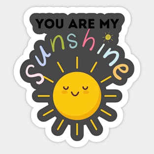 You Are My Sunshine Sticker